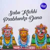 Sabu Kichhi Prabhunka Dana