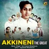 About Akkineni the Great Song