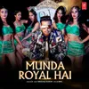 About Munda Royal Hai Song