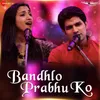 About Bandhlo Prabhu Ko Song