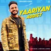 About Yaariyan Addict Song