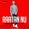 About Raatan nu Song