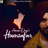 About Humsafar Song