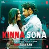 About Kinna Sona (From "Marjaavaan") Song