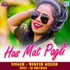 About Has Mat Pagali Song