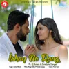 About Ishaq No Rang Song