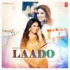 About Laado Song