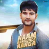 About Naam Announce Karga Song