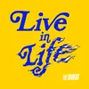 About Live In Life Song