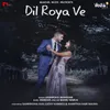 About Dil Roya Ve Song