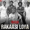 About Rakaasi Loya Song