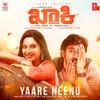 About Yaare Neenu (From "Khakii") Song