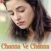 About Channa Ve Channa Song