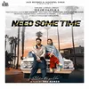 About Need Some Time Song