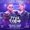 About She Don’t Know-Akh Lad Jaave (From "T-Series Mixtape Punjabi Season 2") Song
