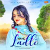 About Haye Ladli Song