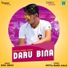 About Daru Bina Song