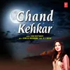 About Chand Kehkar Song