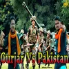 About Gurjar Vs Pakistan Song