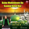 About Baba Makhdoom Ka Sandal Aaya Hai Song