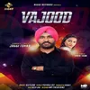 About VAJOOD Song