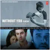 About Without You (Soch) Song