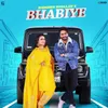 About Bhabiye Song