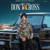 About Don't Cross Song