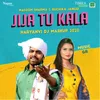 Jija Tu Kala Haryanvi Mashup