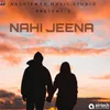 About Nahi Jeena Song