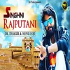 About Singhni Rajputani Song