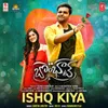 About Ishq Kiya (From "Bombhaat") Song