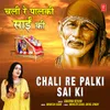 About Chali Re Palki Sai Ki Song