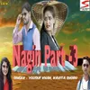 About Nagin Part 3 Song