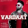 About Vardaat Song