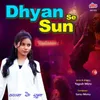 About Dhyan Se Sun Song