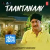 About Taantanaav (From "Choricha Maamla") Song