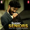 About Super Seniors Song