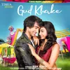 About Gud Khake Song