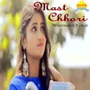 About Mast Chhori Song