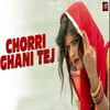 Chorri Ghani Tej