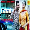 About Gaal Me Sandal Song