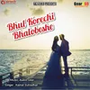 About Bhul Korechi Bhalobeshe Song