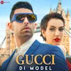 About Gucci Di Model Song