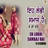 About Eh Lobhi Samaaj Hai Song