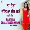 About Naa Tera Challeya Jor Kurhe Song