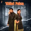 About Thikri Pehra Song