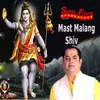 About Mast Malang Shiv Song