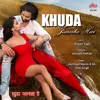 About Khuda Janta Hai Song