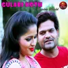 About Gulabi Hoth Song